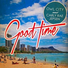 Owl City & Carly Rae Jepsen - Good Time (Spemer Remix)