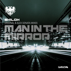 Shiloh - Man In The Mirror (Alex Sonata Remix) OUT NOW ON GARUDA