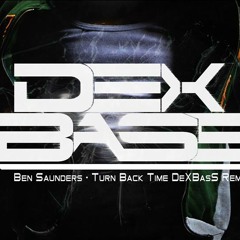 Turn Back Time DeXBasS Remix