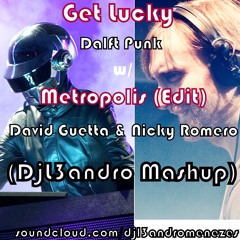 Get Lucky - Dalf Punk w/ Metropolis - David Guetta & Nicky Romero (DjL3andro Mashup)