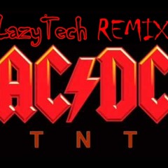 AC/DC - TNT (LazyTech REMIX) [ELECTRO]
