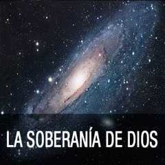 03 - Chuy Olivares - La soberanía de Dios en sus propósitos