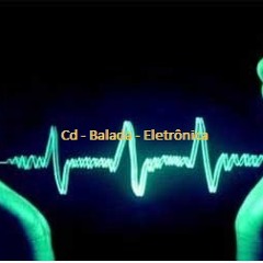 Balada - Eletronica