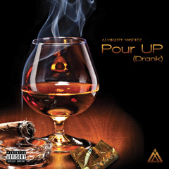 AlmightyMisfitz - Pour Up (Drank)