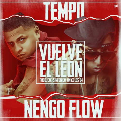 Nengo Flow - Vuelve El Leon f Tempo (clean)