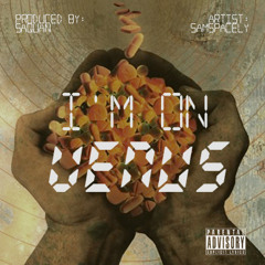 I'm On Venus (Prod By. Saquan)