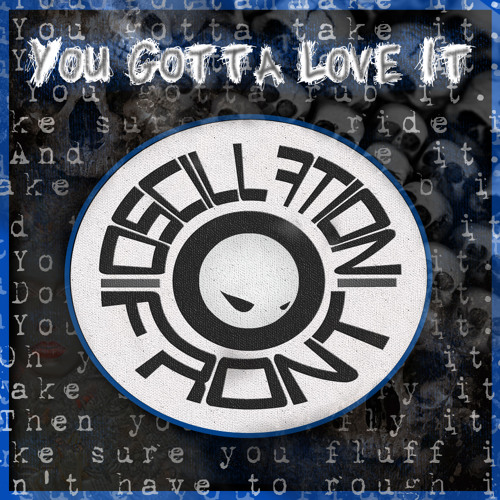 Oscillation Front - You Gotta Love It