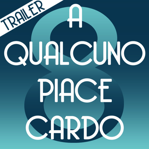 A qualcuno piace Cardo/Trailer della ottava puntata