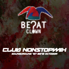 BEATCLOWN - CLUB NONSTOPMIX (SOUNDGROUND 1st 2013 October)