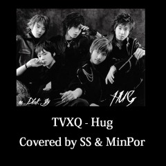 [Cover] TVXQ - Hug by Por&SS