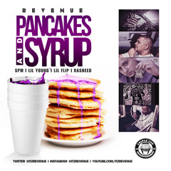 Revenue Ft SPM, Lil Young, Lil Flip & Rasheed - Pancakes and Syrup
