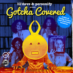 lil'dave & Personify present Gotcha Covered (NEW Download Link in Description)