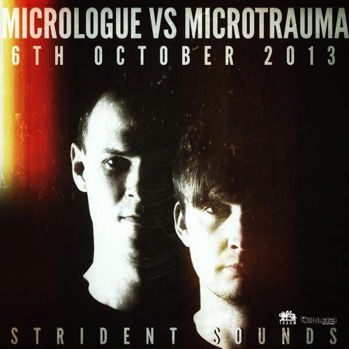 06.10.13 Micrologue vs Microtrauma @ Strident Sounds (FINAL SHOW) (320 kBits)