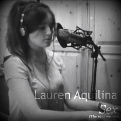 Lauren Aquilina - Sex (The 1975 Cover)