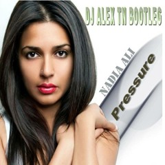 Nadia Ali - Pressure (Dj Alex TN Bootleg).MP3