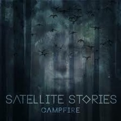 Campfire - Satellite Stories