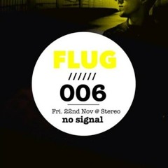 No Signal Glasgow presents: Flug 2hs set