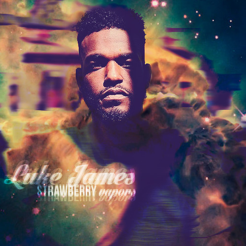 Strawberry Vapors - Luke James