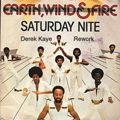 Earth Wind & Fire - Saturday Nite - Derek Kaye Rework