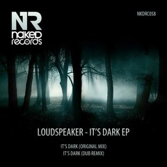 Loudspeaker - It's Dark (Dub Remix)