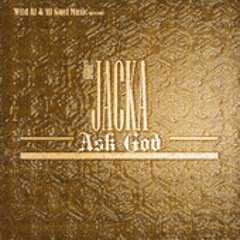 The Jacka - Ask God (Brand New)