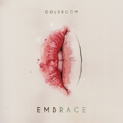 Goldroom - Embrace (Future Feelings Remix)