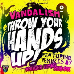 Vandalism, Angger Dimas - Throw Your Hands Up (Keegan Schlager Remix)