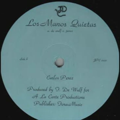 Carlos Perez - Las Manos Quietas (Maxi Version)
