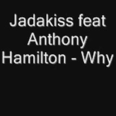 Why - Jadakiss Ft. Anthony Hamilton