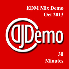 EDM Mix Demo 10.2013 (30 Min)