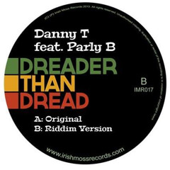 Danny T & Parly B - Dreader than Dread 7" Irish Moss Records