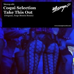 COQUI SELECTION "TAKE THIS OUT" - OUT NOW!