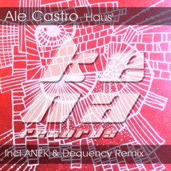 Ale Castro - Haus (Dequency Remix)