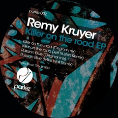 [Parlez 002] Remy Kruyer - Killer on the Road (Jeff Rushin remix)