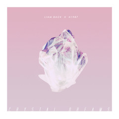 Liam Back X H1987 - Crystal Dreams