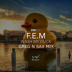 Wash My Duck (Greg N Sax Mix)