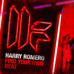 Harry Romero - 'Find Your Own Beat' - OUT NOW