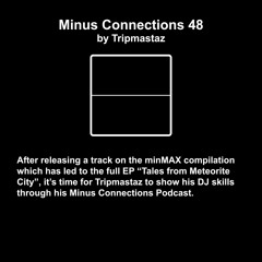 Minus Connections October 2013 - Tripmastaz