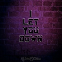 QuintelFlowers - I Let You Down