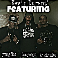 Kevin Durant..mrtv Ft.deazy Eagle N Young Flac