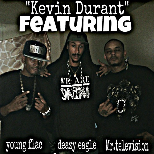 Kevin Durant..mrtv Ft.deazy Eagle N Young Flac