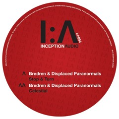 Bredren & Displaced Paranormals - Celestial [Inception Audio] OUT NOW! (12" Vinyl + CD Album)