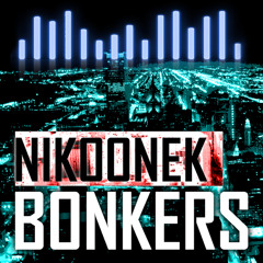 NikoOnek - Bonkers (Original Mix)