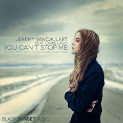 Jeremy Vancaulart feat. Chris Lago - You Can't Stop Me (Dan Chase Remix)