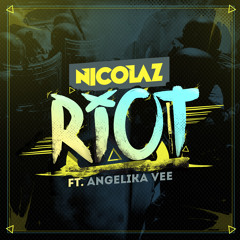 Nicolaz feat. Angelika Vee - Riot (Original Mix)