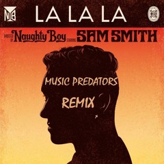 La La La - Naughty Boy Ft Sam Smith - Hope Acoustic Cover (Music Predators Remix) FREE DOWNLOAD