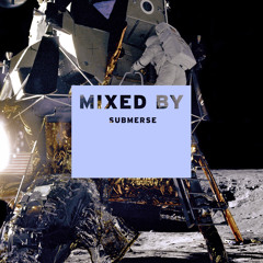 MIXED BY Submerse