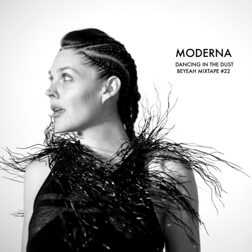 Beyeah Mixtape Act#22: Moderna - Dancing In The Dust