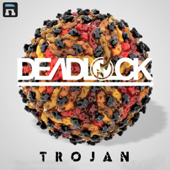DEADLOCK - TROJAN - OUT NOW!