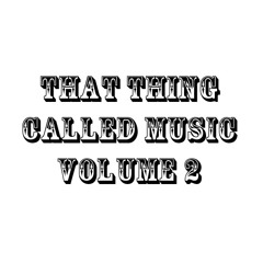 ThatThingCalledMusicV2 Interlude